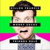 money sucks, friends rule