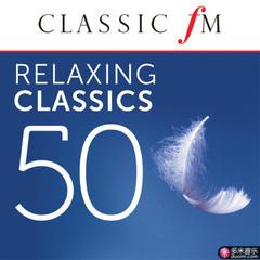 50 relaxing classics by classic fm